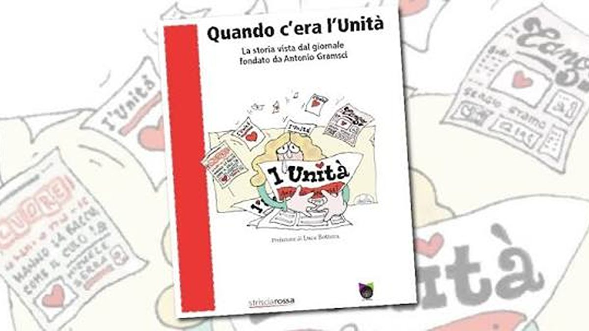 Quando c&rsquo;era l&rsquo;Unit&agrave;: un giornale, un Paese, una storia